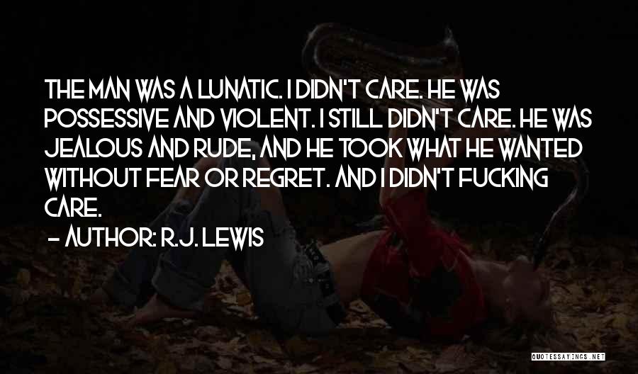 Rude Man Quotes By R.J. Lewis