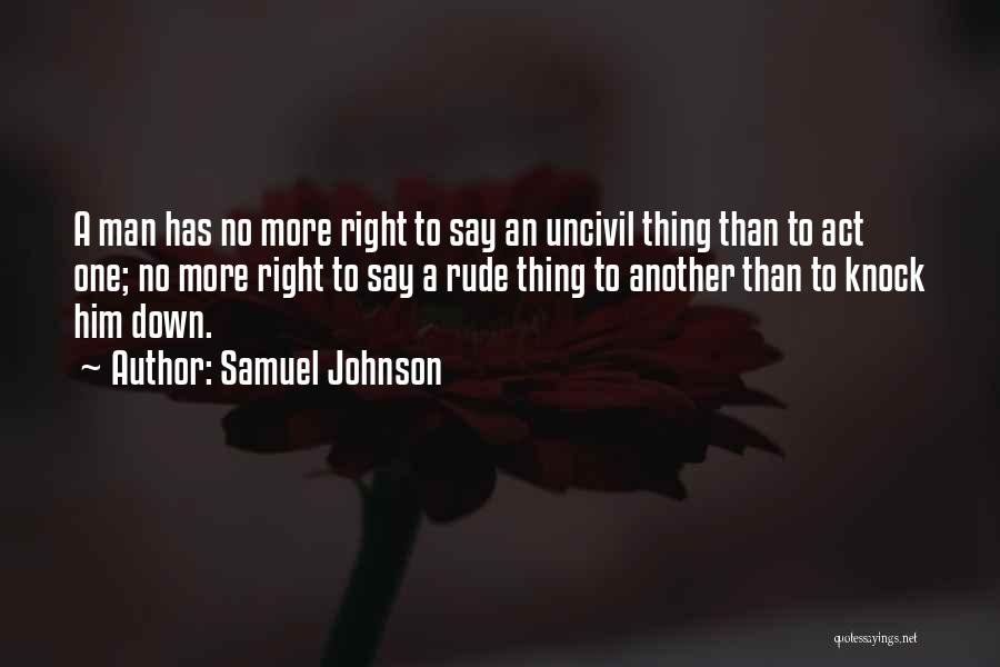 Rude Man Quotes By Samuel Johnson