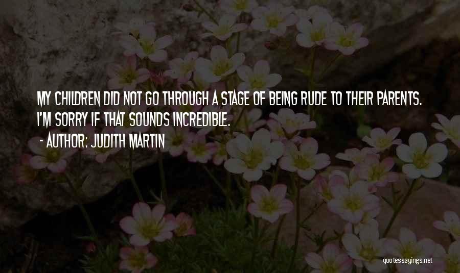 Rude Parents Quotes By Judith Martin