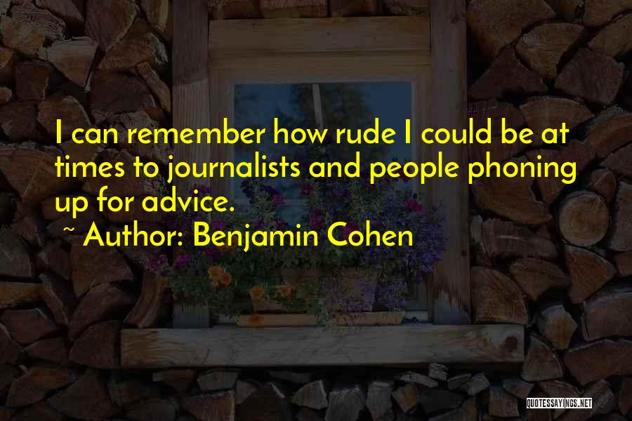 Rude Quotes By Benjamin Cohen