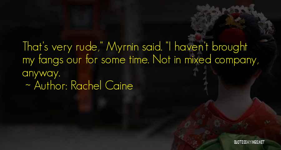 Rude Quotes By Rachel Caine