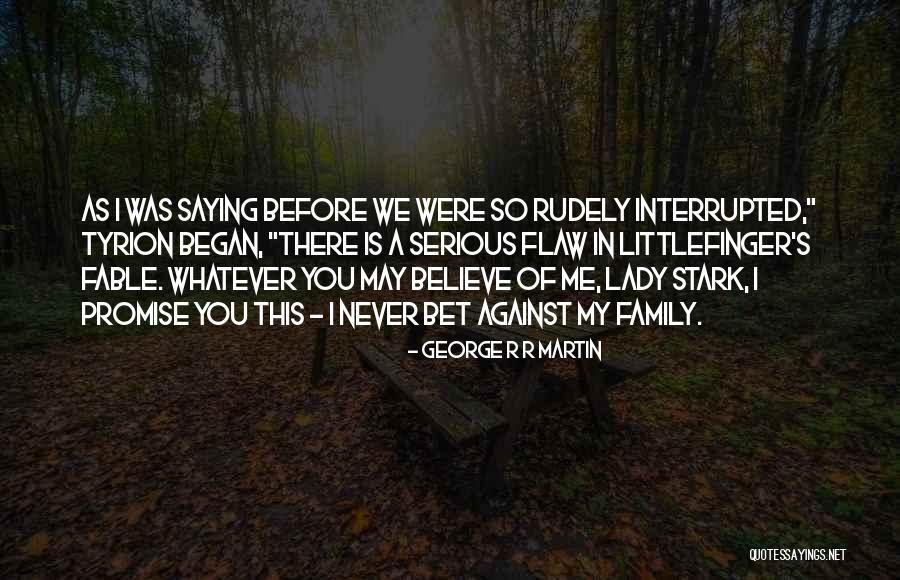 Rudely Quotes By George R R Martin