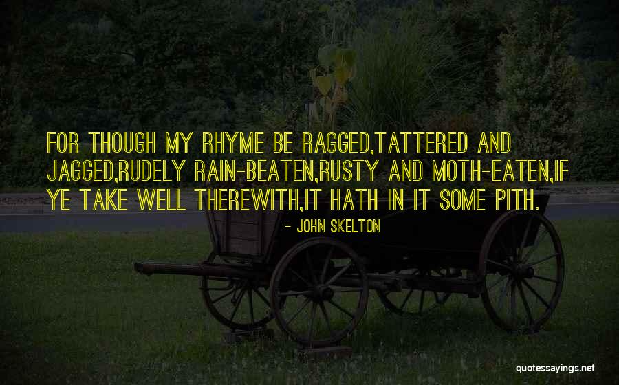 Rudely Quotes By John Skelton