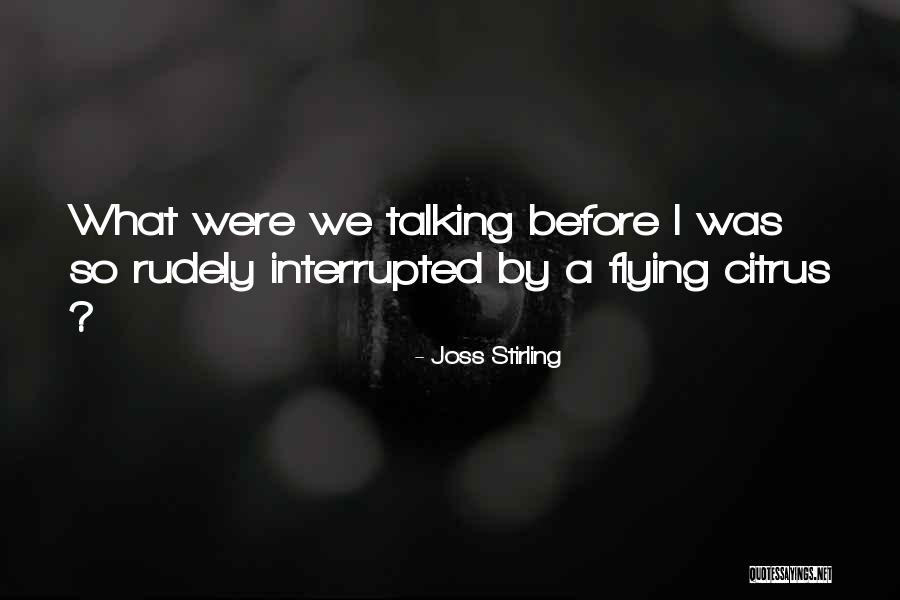 Rudely Quotes By Joss Stirling