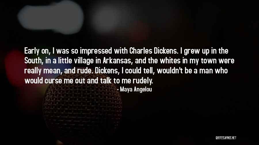 Rudely Quotes By Maya Angelou