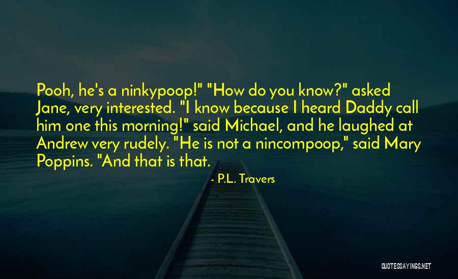 Rudely Quotes By P.L. Travers
