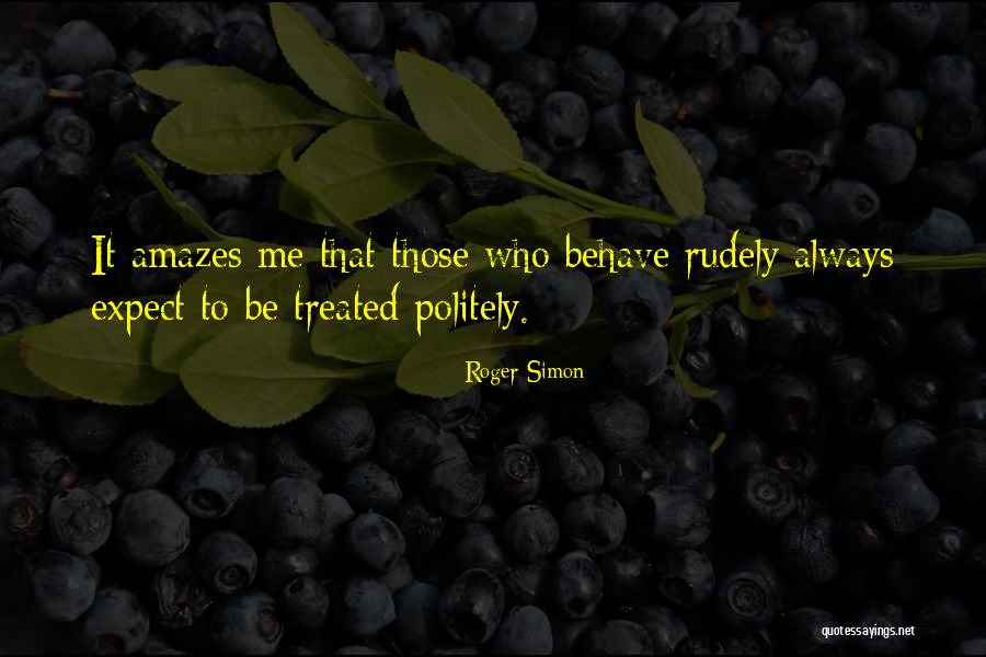Rudely Quotes By Roger Simon