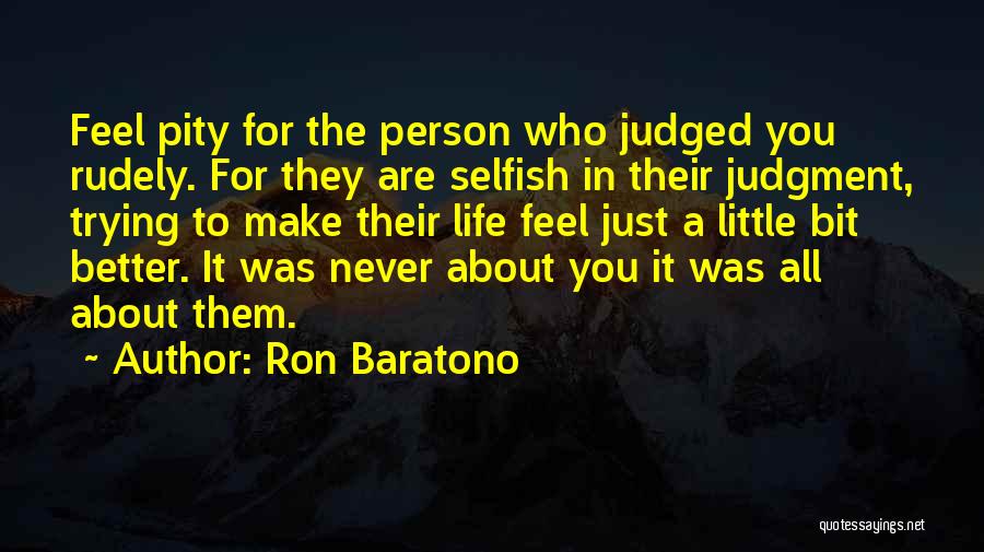 Rudely Quotes By Ron Baratono