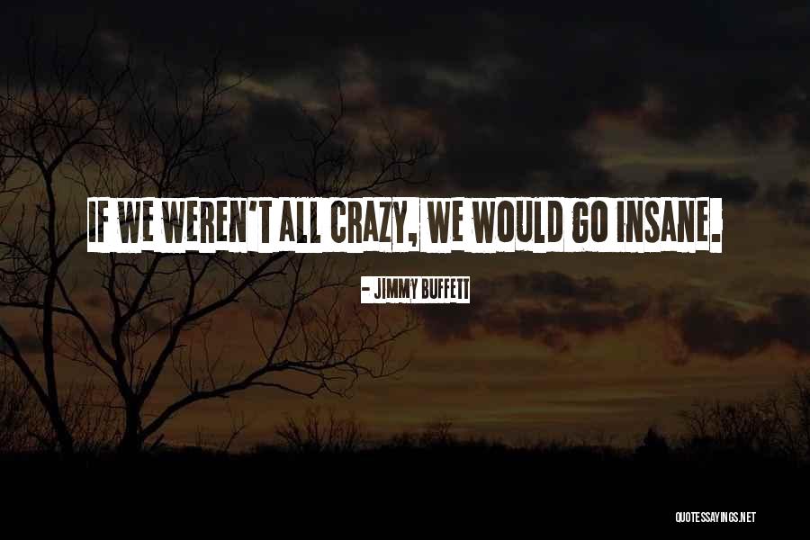 Rudenko Roman Quotes By Jimmy Buffett Rudenko Roman Quotes By Jimmy Buffett