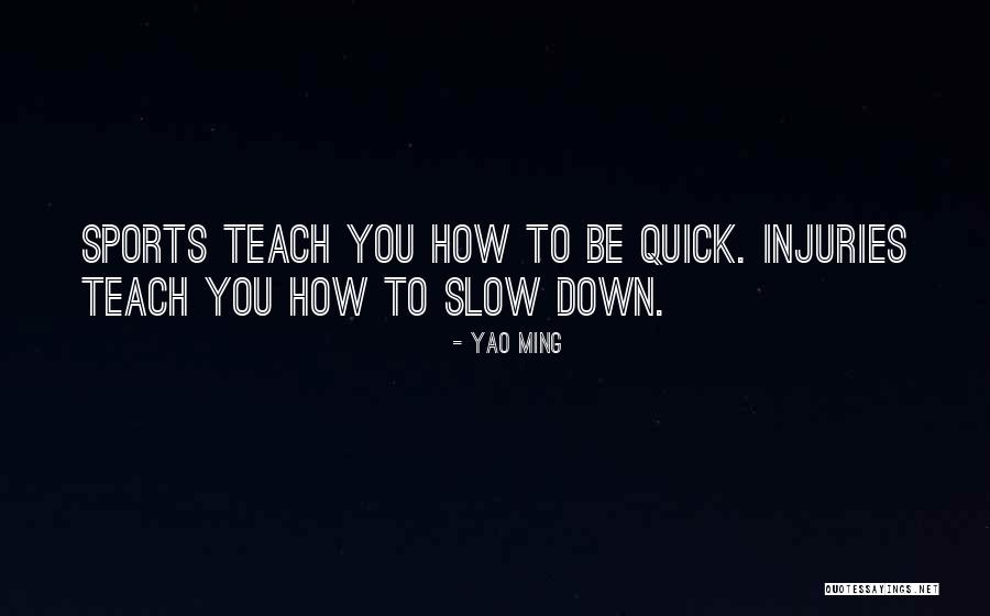 Rudge Whitworth Quotes By Yao Ming