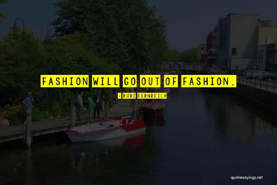 Rudi Gernreich Quotes 1509116 Rudi Gernreich Quotes 1509116