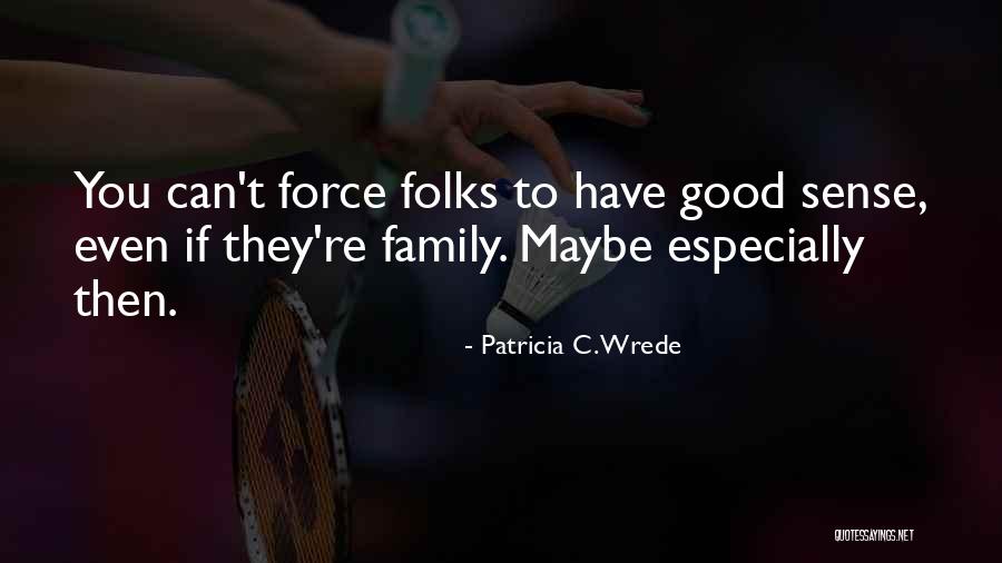 Rudimental Lyric Quotes By Patricia C. Wrede Rudimental Lyric Quotes By Patricia C. Wrede