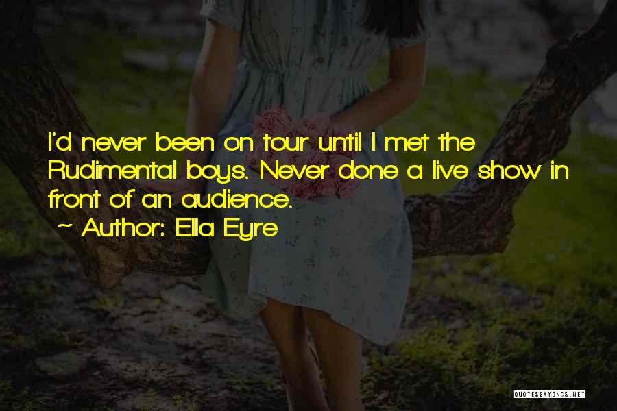 Rudimental Quotes By Ella Eyre