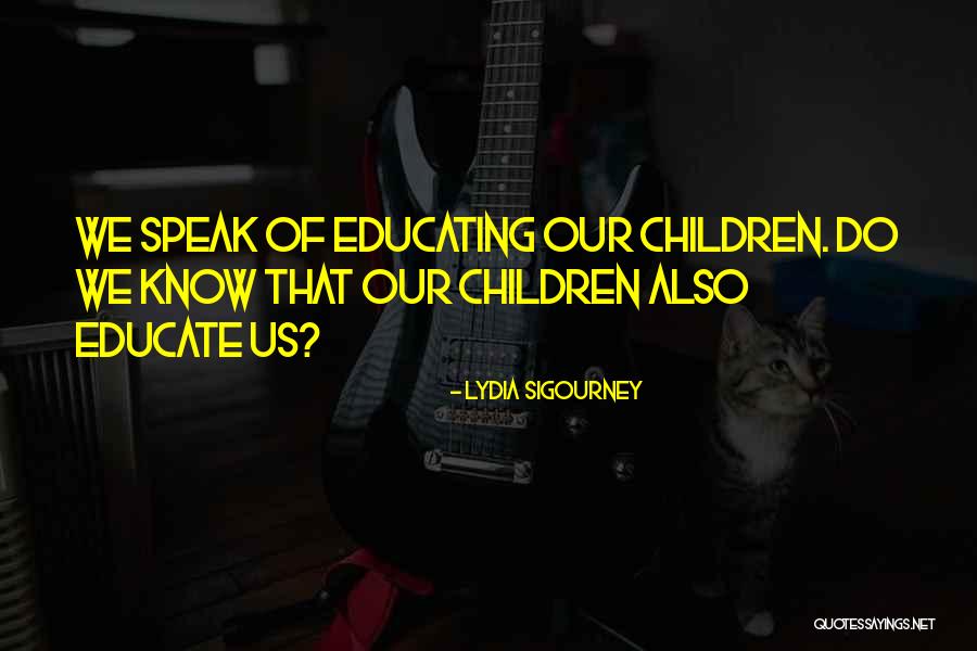 Rudimentary Cognitive Skill Quotes By Lydia Sigourney Rudimentary Cognitive Skill Quotes By Lydia Sigourney