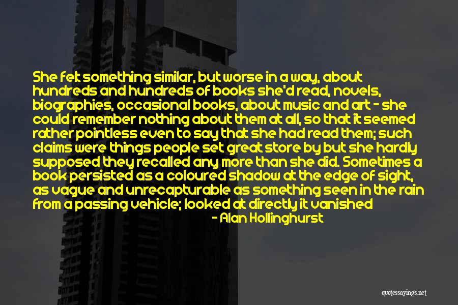 Rudiments Music Quotes By Alan Hollinghurst Rudiments Music Quotes By Alan Hollinghurst