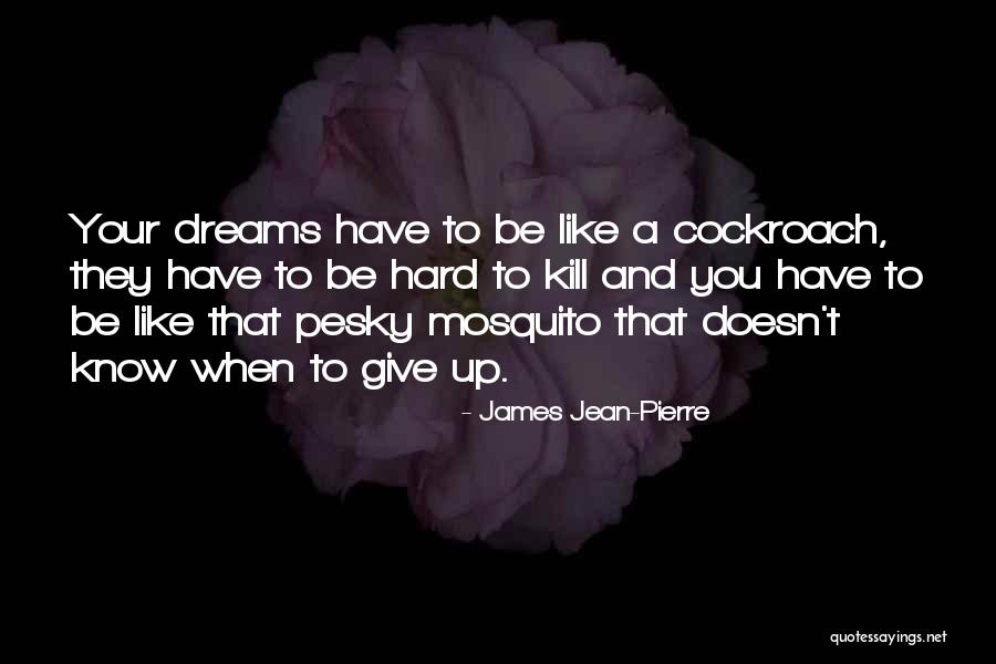 Rudina Magjistari Quotes By James Jean-Pierre Rudina Magjistari Quotes By James Jean-Pierre