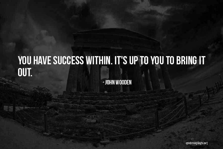 Rudis Sword Quotes By John Wooden