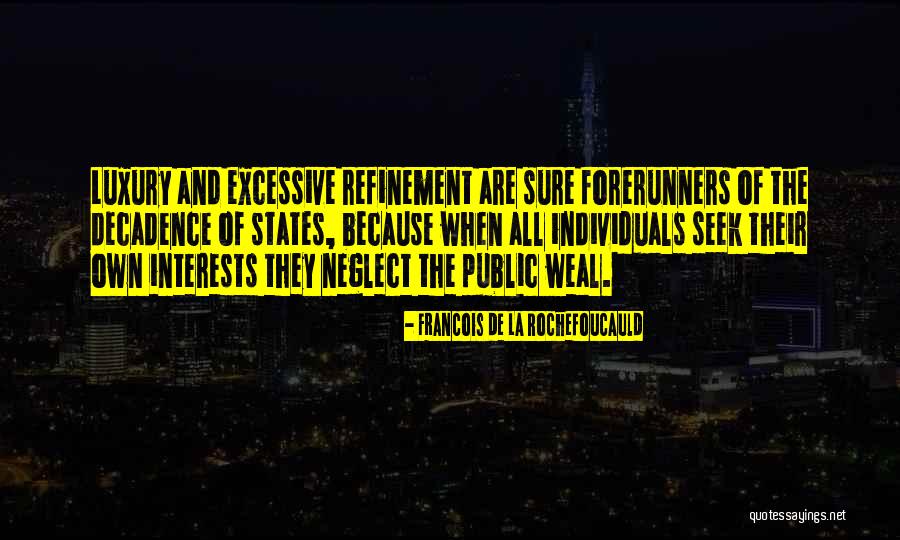 Rudite Bumane Quotes By Francois De La Rochefoucauld Rudite Bumane Quotes By Francois De La Rochefoucauld