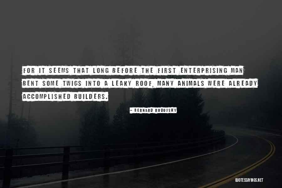 Rudofsky Bernard Quotes By Bernard Rudofsky Rudofsky Bernard Quotes By Bernard Rudofsky