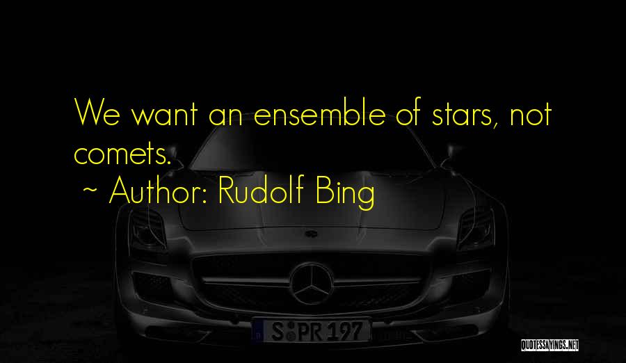 Rudolf Bing Quotes 932649