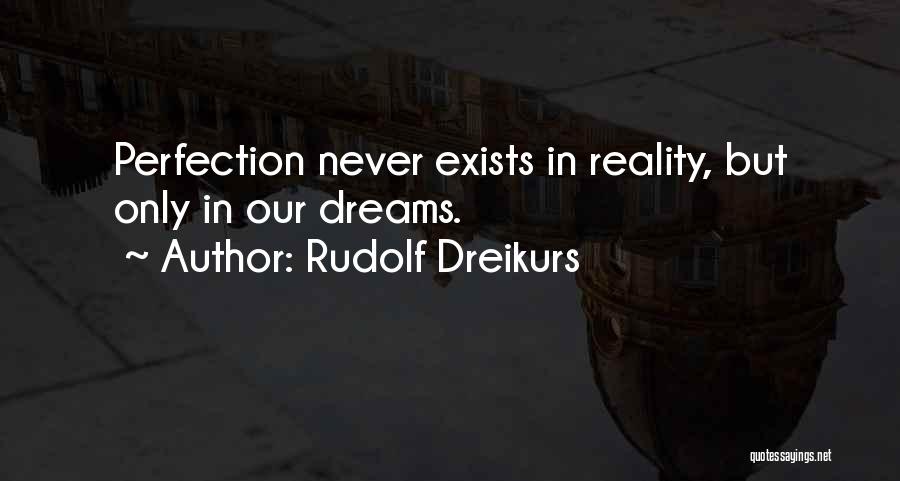 Rudolf Dreikurs Quotes 1803006
