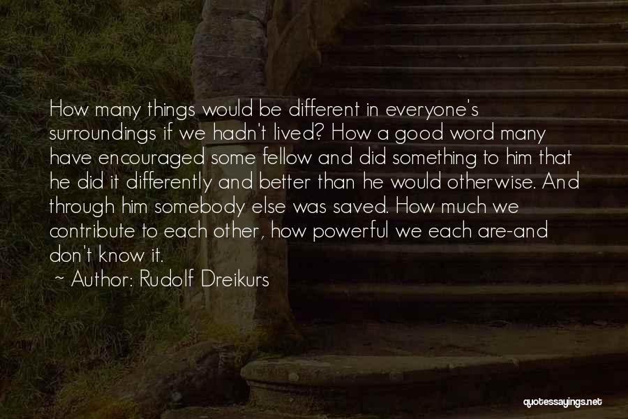 Rudolf Dreikurs Quotes 1974538