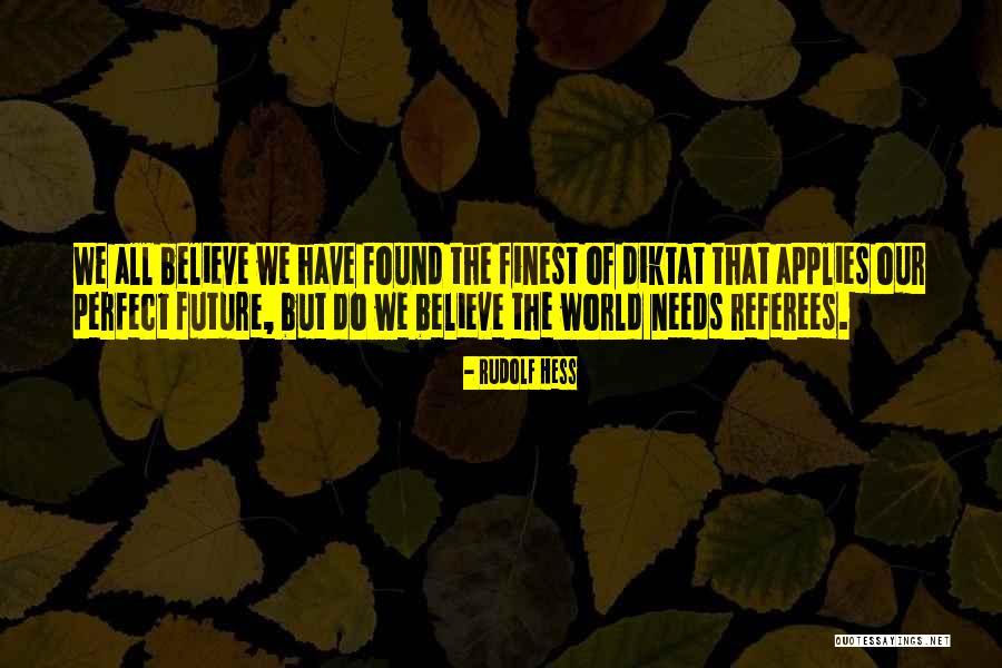 Rudolf Hess Quotes 1351627 Rudolf Hess Quotes 1351627