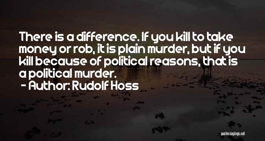 Rudolf Hoss Quotes 1818391