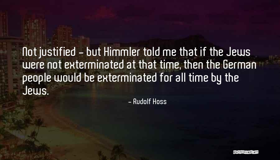 Rudolf Hoss Quotes 641847