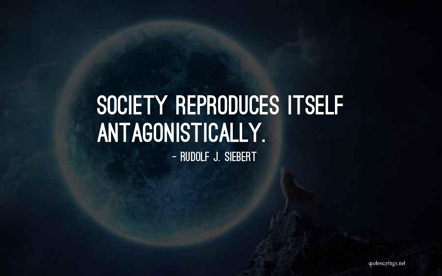 Rudolf J. Siebert Quotes 404406 Rudolf J. Siebert Quotes 404406