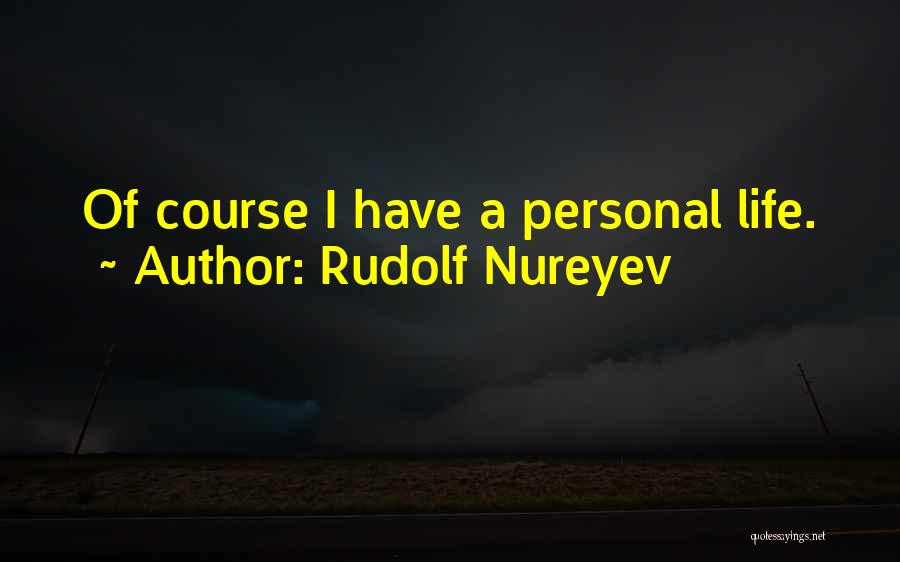 Rudolf Nureyev Quotes 1076492