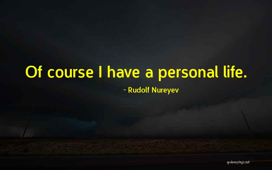 Rudolf Nureyev Quotes 1076492