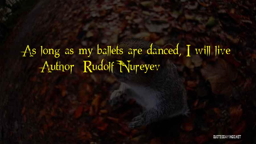 Rudolf Nureyev Quotes 753172