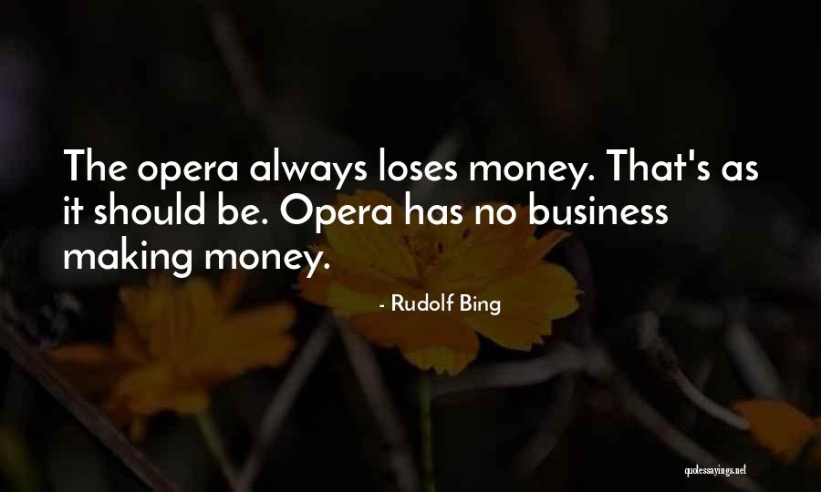 Rudolf Quotes By Rudolf Bing Rudolf Quotes By Rudolf Bing
