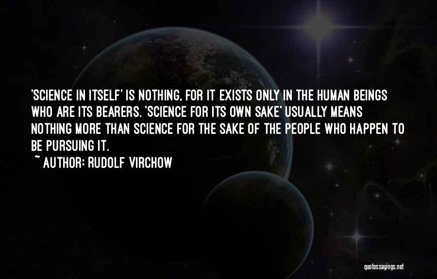 Rudolf Virchow Quotes 1003907