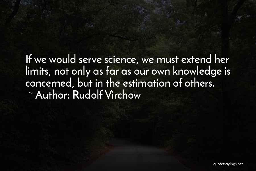 Rudolf Virchow Quotes 1981717