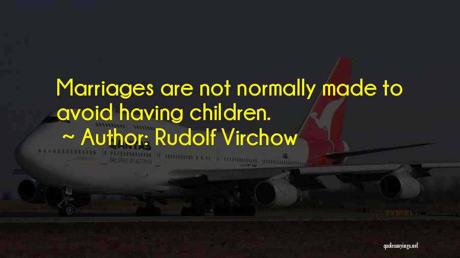 Rudolf Virchow Quotes 2168962
