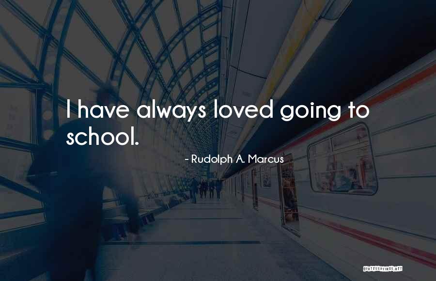 Rudolph A. Marcus Quotes 1113637 Rudolph A. Marcus Quotes 1113637
