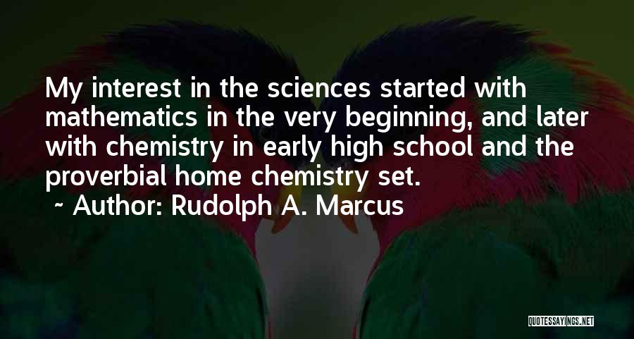 Rudolph A. Marcus Quotes 1722201