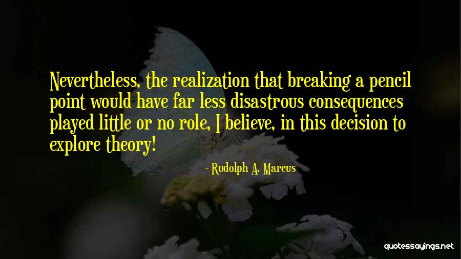 Rudolph A. Marcus Quotes 2204344 Rudolph A. Marcus Quotes 2204344