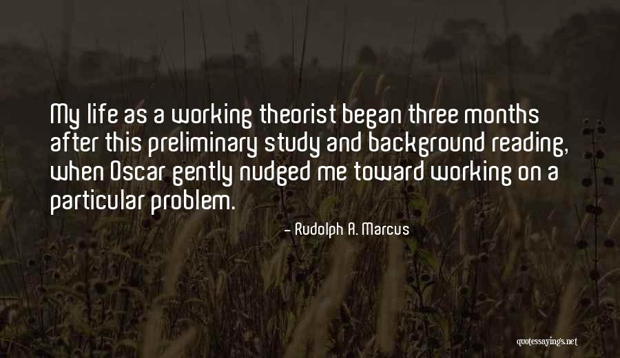 Rudolph A. Marcus Quotes 261975