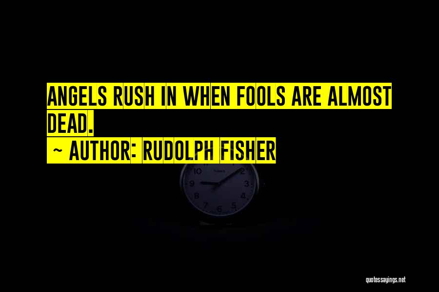 Rudolph Fisher Quotes 1837839