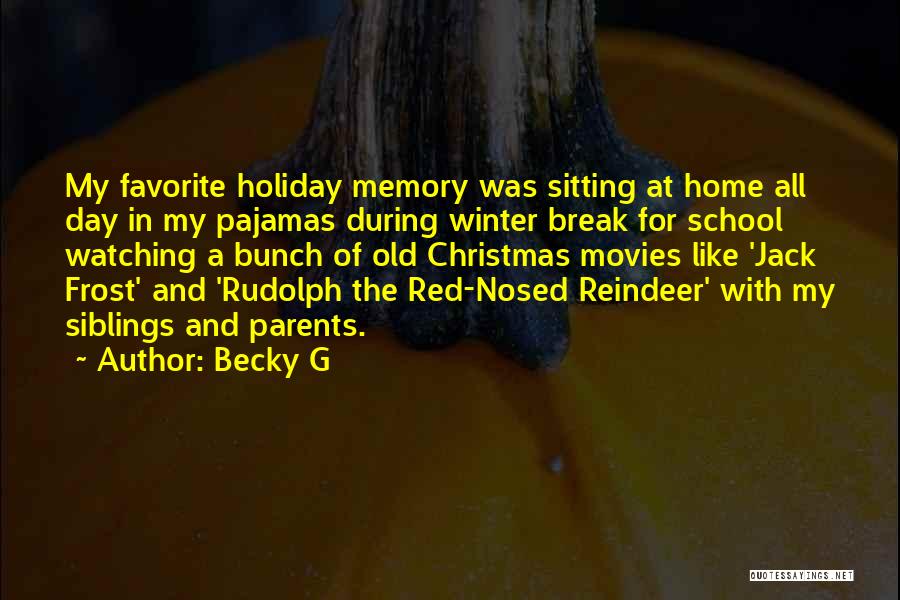 Rudolph Red Nosed Reindeer Quotes By Becky G