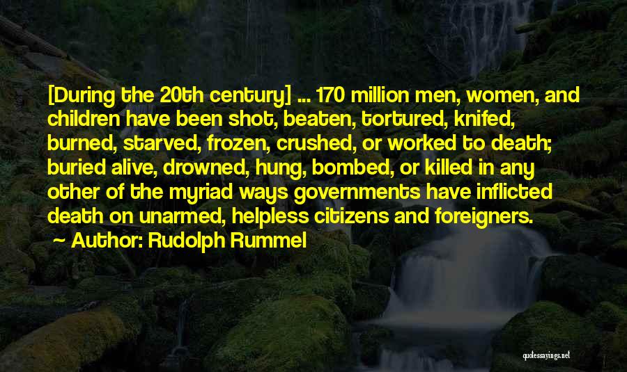 Rudolph Rummel Quotes 2207270