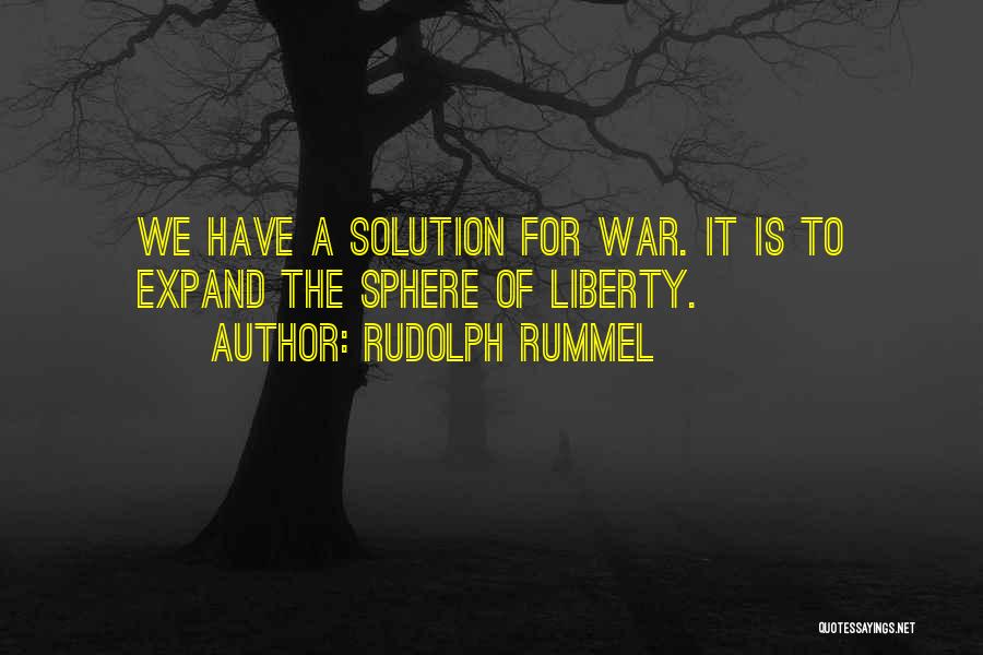 Rudolph Rummel Quotes 954906