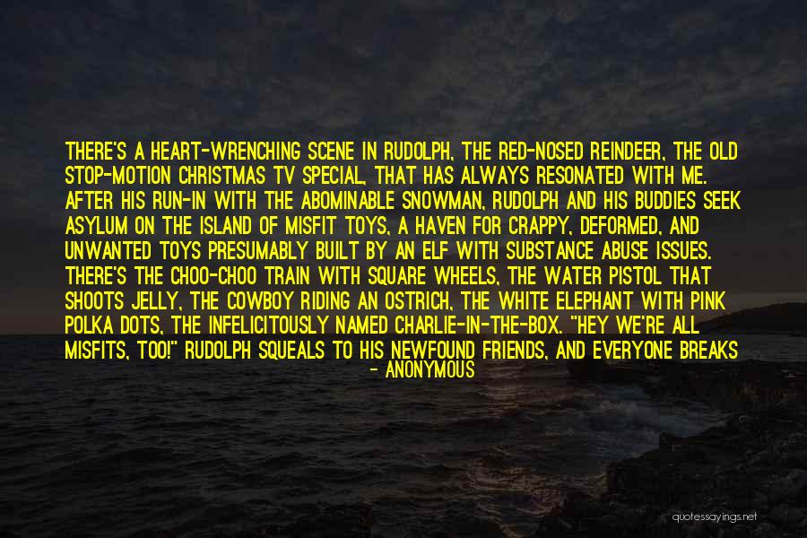 Rudolph The Red Nosed Reindeer Quotes By Anonymous Rudolph The Red Nosed Reindeer Quotes By Anonymous