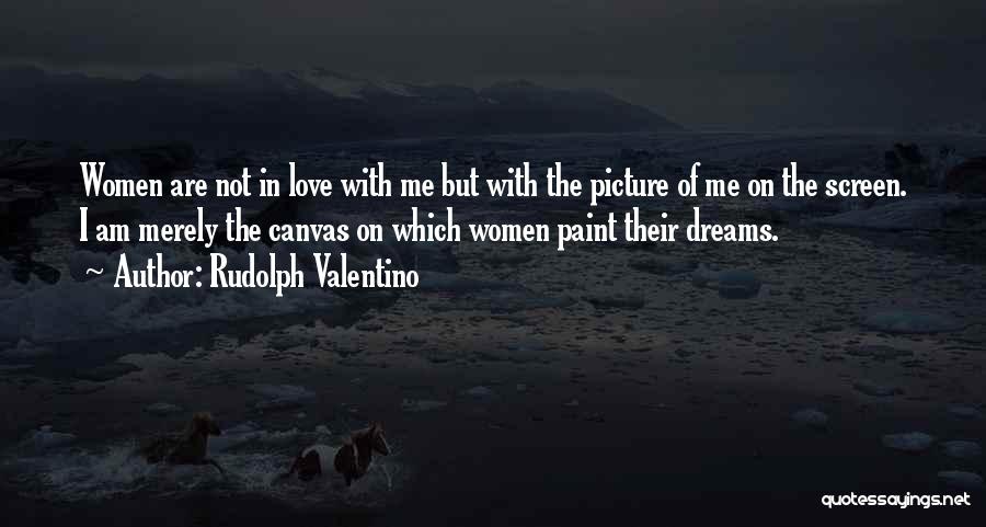 Rudolph Valentino Quotes 1818106