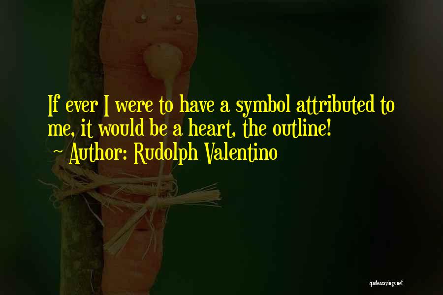 Rudolph Valentino Quotes 950901