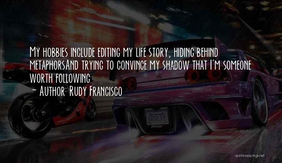 Rudy Francisco Quotes 1924537