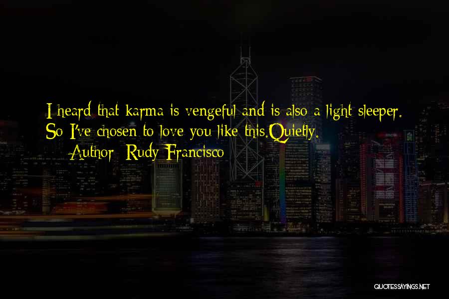 Rudy Francisco Quotes 2201132